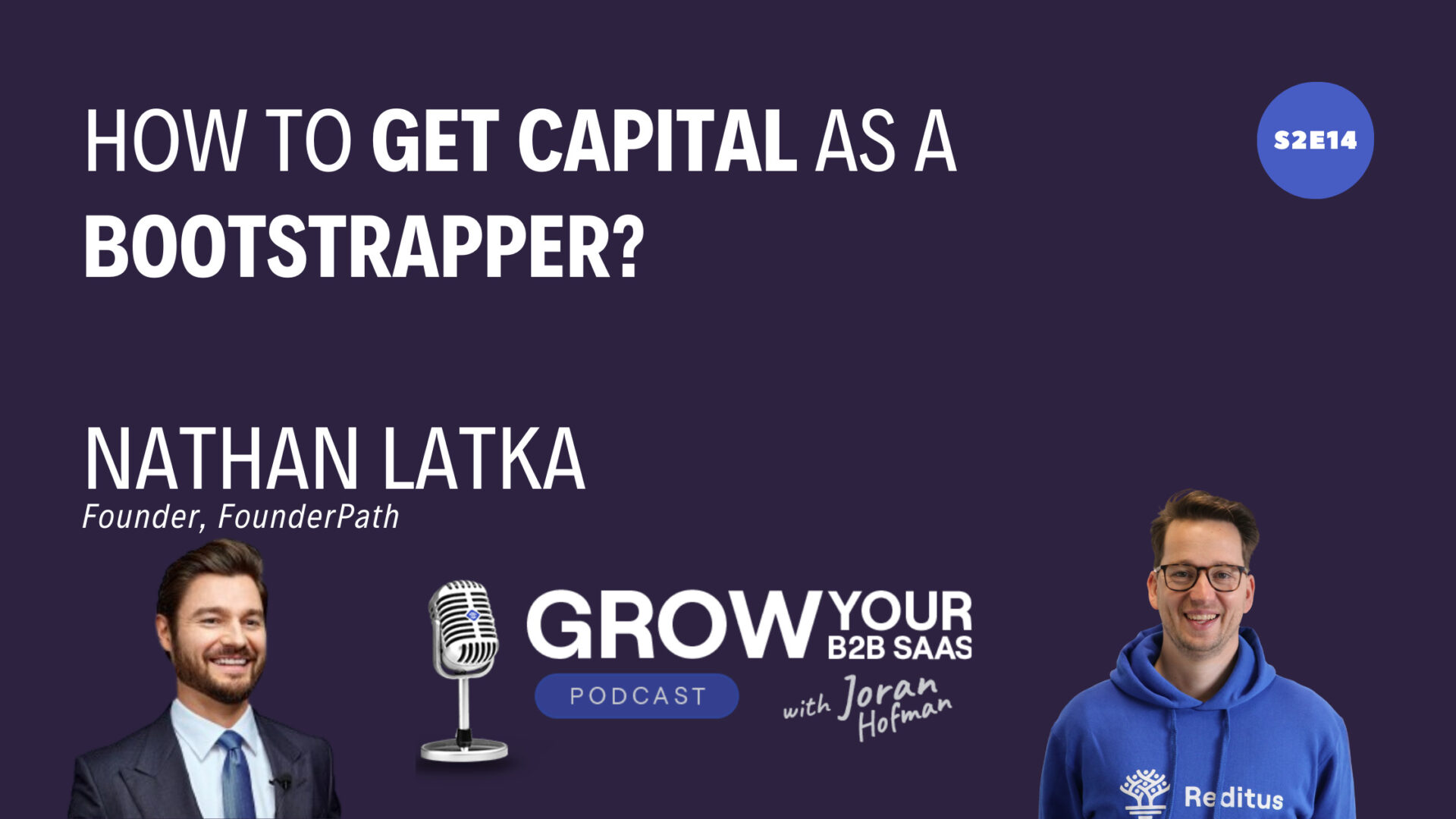S2E14 – How to get capital as a bootstrapper? With Nathan Latka