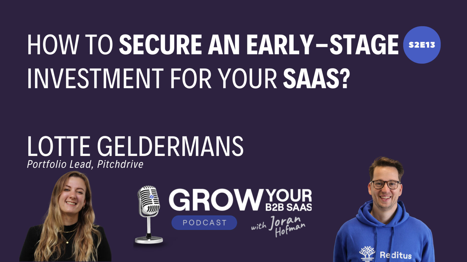 https://www.getreditus.com/podcast/s2e13-how-to-secure-an-early-stage-investment-for-your-saas-with-lotte-geldermans/
