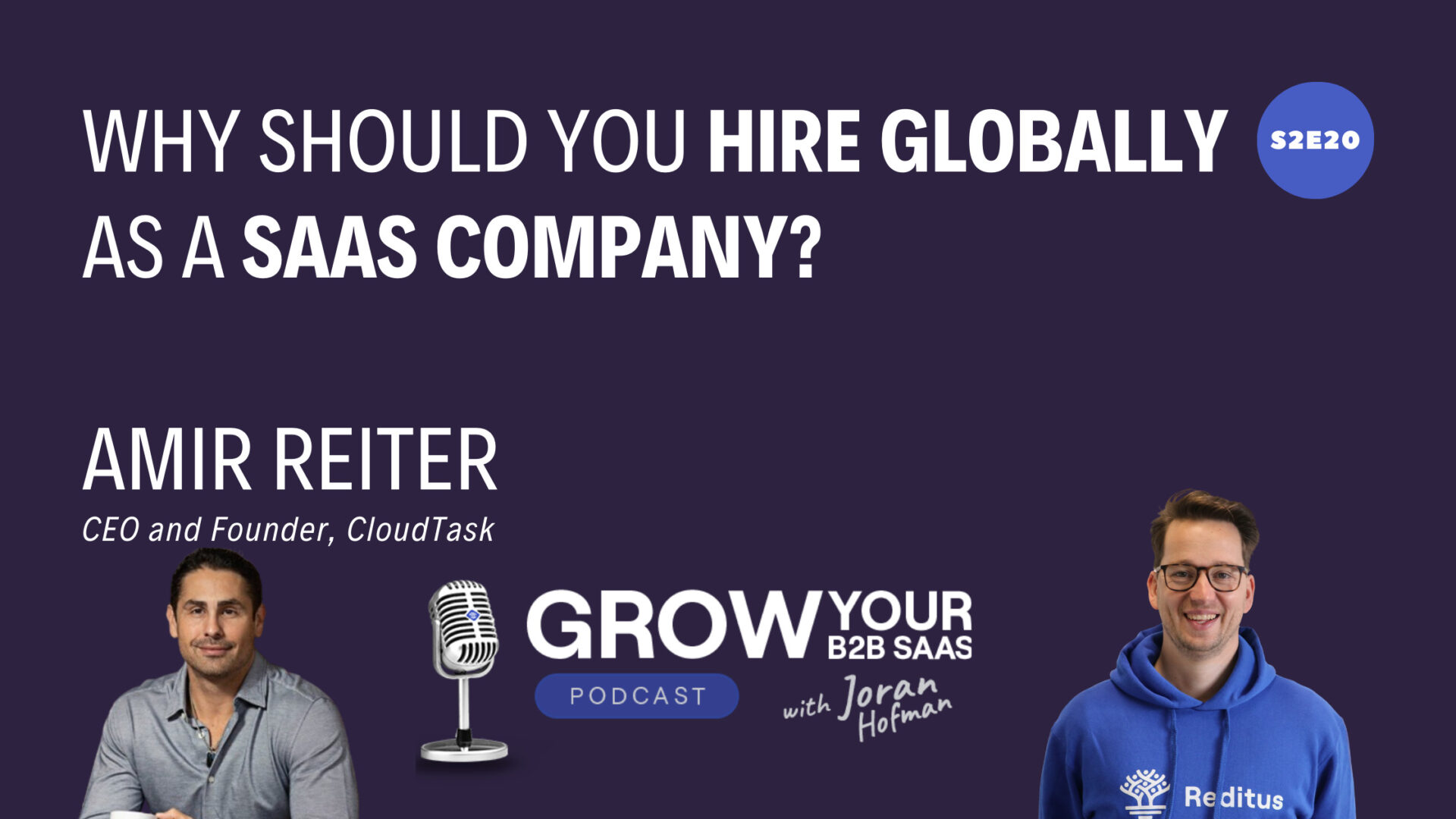 S2E20 – Why you should hire globally as a SaaS company? With Amir Reiter