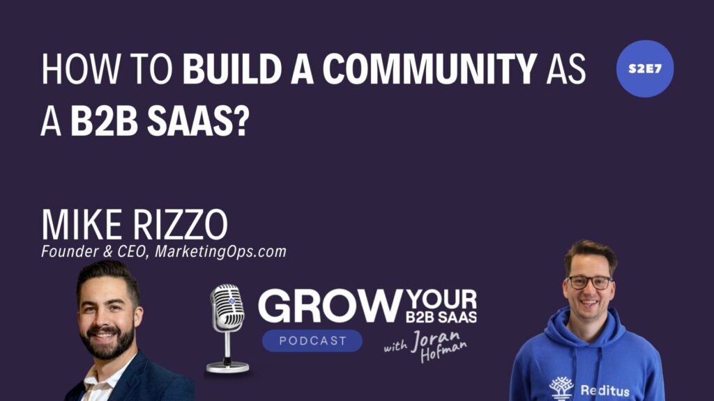 Building a B2B SaaS community with Mike Rizzo and Joran Hofman