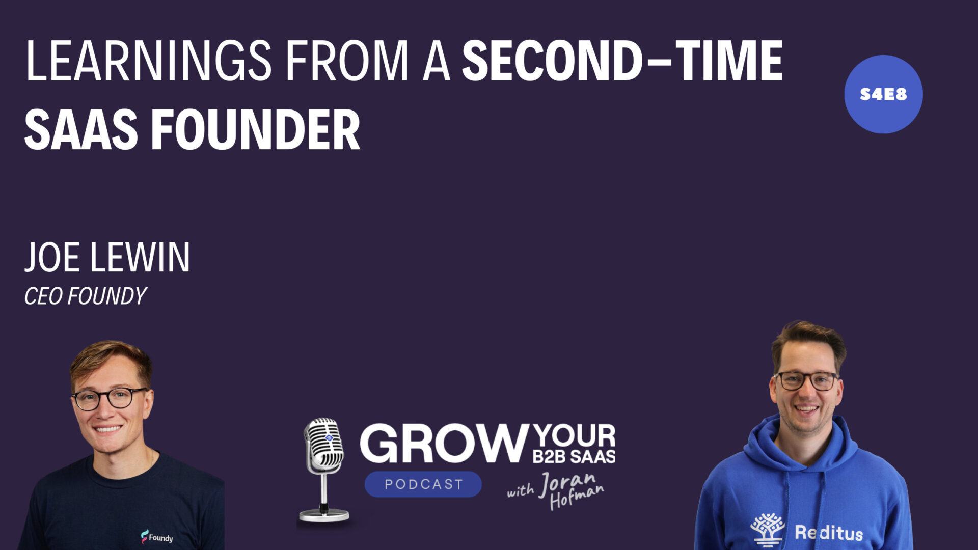 S4E8 – Learnings from a Second-Time SaaS Founder With Joe Lewin