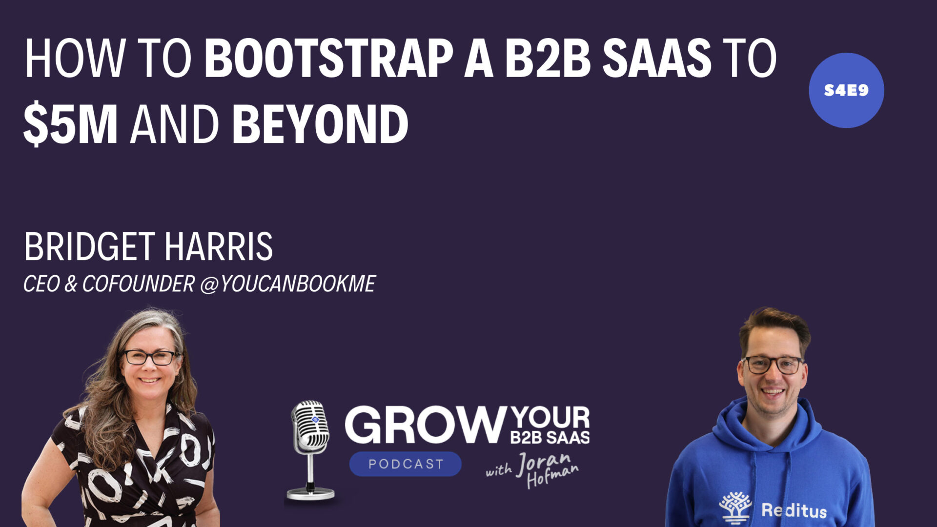 S4E9 – How to Bootstrap a B2B SaaS to $5M and Beyond With Bridget Harris