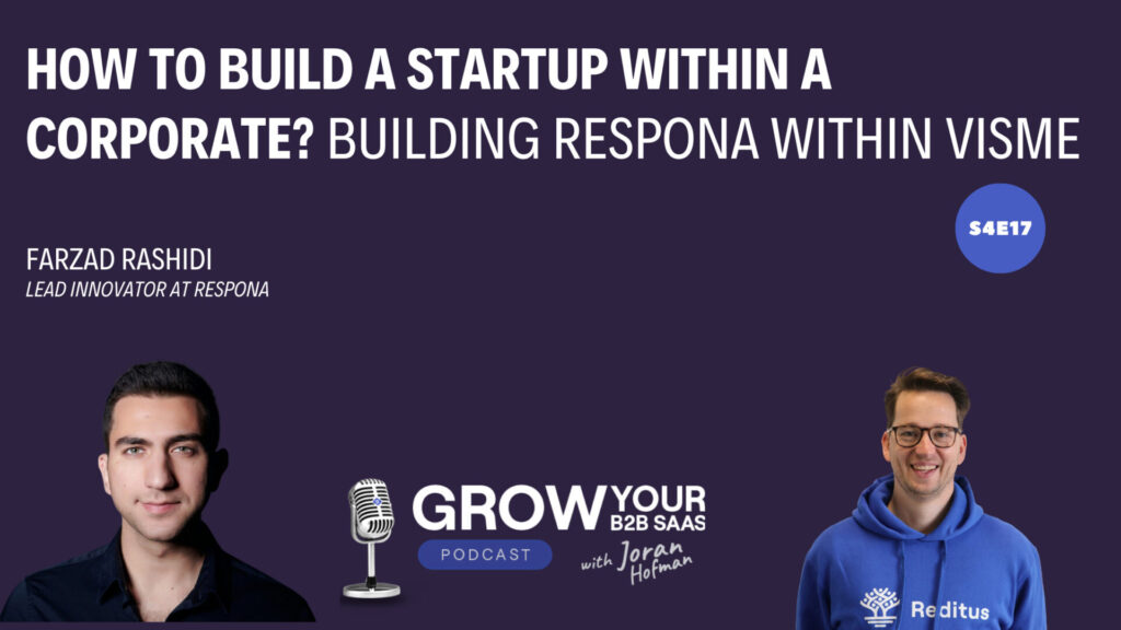 S4E17 - How to build a startup within a Corporate? Building Respona within Visme With Farzad Rashidi